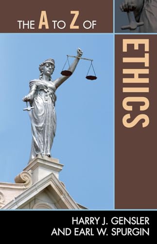 Beispielbild fr The A to Z of Ethics (The A to Z Guide Series, 161) (Volume 161) zum Verkauf von Michael Lyons