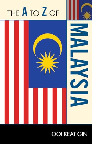 Imagen de archivo de The A to Z of Malaysia (Volume 212) (The A to Z Guide Series, 212) a la venta por Michael Lyons