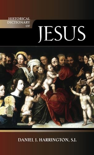 Stock image for Historical Dictionary of Jesus (Historical Dictionaries of Religions, Philosophies, and Movements Series) for sale by Powell's Bookstores Chicago, ABAA
