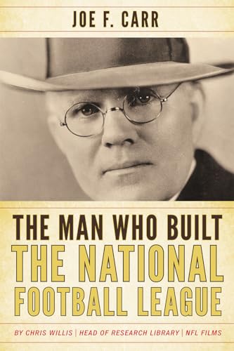 Stock image for The Man Who Built the National Football League : Joe F. Carr for sale by Better World Books