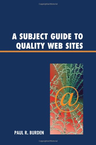 Imagen de archivo de A Subject Guide to Quality Web Sites a la venta por BookHolders