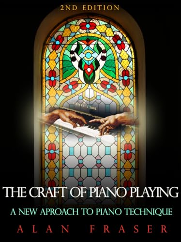 9780810877122: The Craft of Piano Playing: A New Approach to Piano Technique