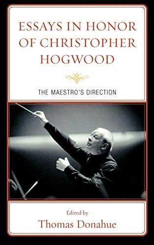 9780810877375: Essays in Honor of Christopher Hogwood: The Maestro's Direction