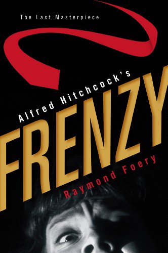 9780810877559: Alfred Hitchcock's Frenzy: The Last Masterpiece