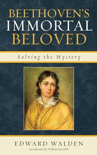 9780810877733: Beethoven's Immortal Beloved: Solving the Mystery