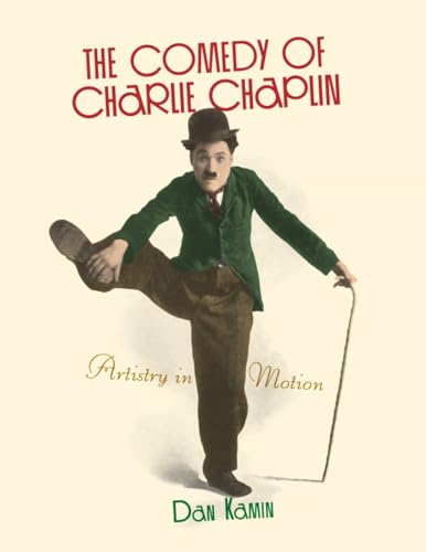 Stock image for The Comedy of Charlie Chaplin: Artistry in Motion for sale by HPB-Diamond
