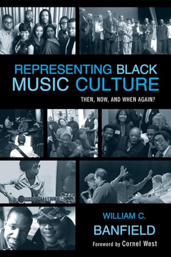 9780810877863: Representing Black Music Culture: Then, Now, and When Again?