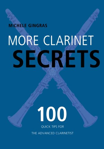 Stock image for More Clarinet Secrets: 100 Quick Tips for the Advanced Clarinetist for sale by Tim's Used Books  Provincetown Mass.
