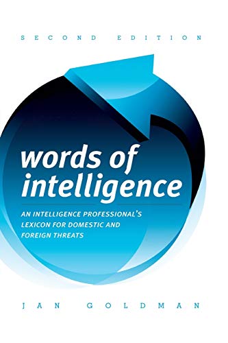 9780810878143: Words of Intelligence: An Intelligence Professional's Lexicon for Domestic and Foreign Threats (Security and Professional Intelligence Education Series): 14
