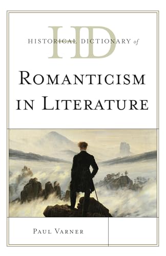 9780810878853: Historical Dictionary of Romanticism in Literature (Historical Dictionaries of Literature and the Arts)