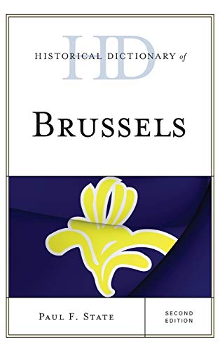 Beispielbild fr Historical Dictionary of Brussels (Historical Dictionaries of Cities, States, and Regions) zum Verkauf von Books From California