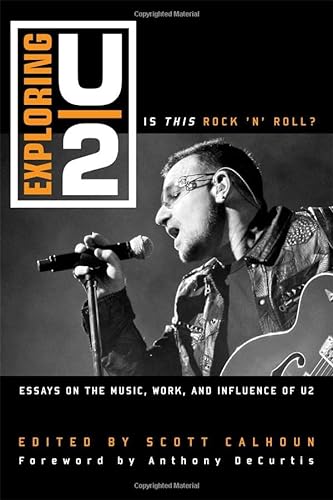 Stock image for Exploring U2 : Is This Rock 'n' Roll?: Essays on the Music, Work, and Influence of U2 for sale by Better World Books: West