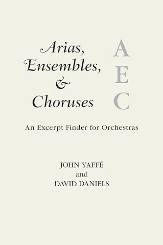 Stock image for Arias, Ensembles, & Choruses: An Excerpt Finder for Orchestras (Music Finders) for sale by Friends of Poughkeepsie Library