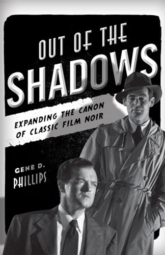 9780810881891: Out of the Shadows: Expanding the Canon of Classic Film Noir
