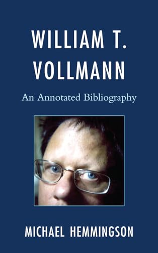 William T. Vollmann: An Annotated Bibliography (9780810882249) by Hemmingson, Michael