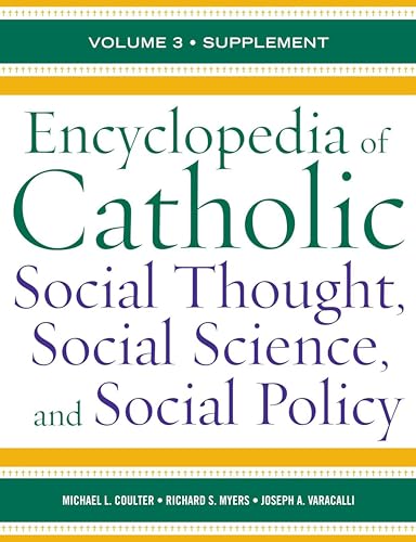 Beispielbild fr Encyclopedia of Catholic Social Thought, Social Science, and Social Policy : Supplement zum Verkauf von Better World Books