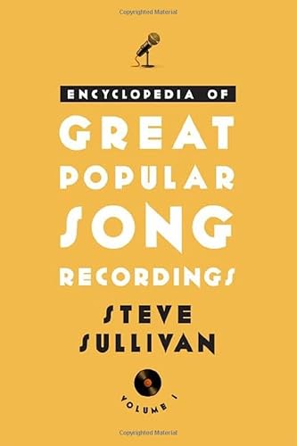 Encyclopedia of Great Popular Song Recordings (Volume 1 and 2) (9780810882959) by Sullivan, Steve