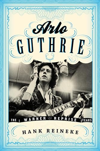 Beispielbild fr ARLO GUTHRIE: THE WARNER REPRISE YEARS Format: Hardcover zum Verkauf von INDOO