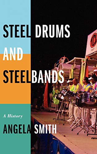 9780810883420: Steel Drums and Steelbands: A History