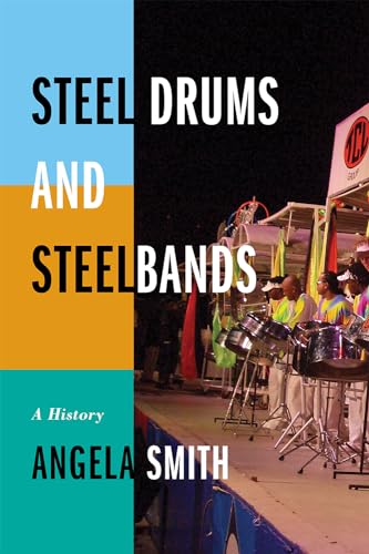 Steel Drums and Steelbands: A History (9780810883420) by Smith, Angela
