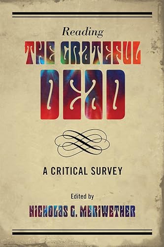9780810883710: Reading the Grateful Dead: A Critical Survey