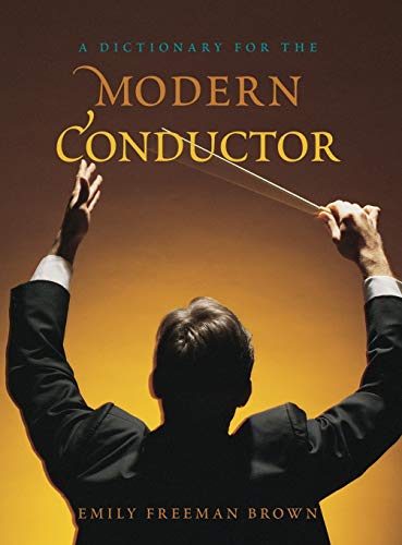 9780810884007: A Dictionary for the Modern Conductor (Dictionaries for the Modern Musician)