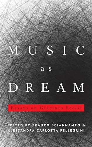 9780810884243: Music As Dream: Essays on Giacinto Scelsi