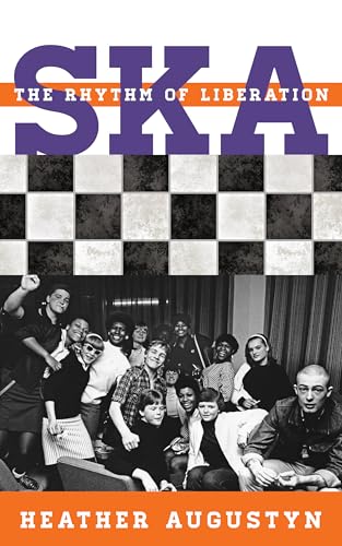 

Ska: The Rhythm of Liberation (Tempo: A Rowman & Littlefield Music Series on Rock, Pop, and Culture)