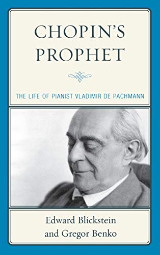 Stock image for Chopin's Prophet: The Life of Pianist Vladimir de Pachmann for sale by HPB-Red