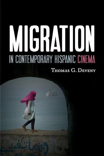 Stock image for Migration in Contemporary Hispanic Cinema for sale by HPB-Ruby