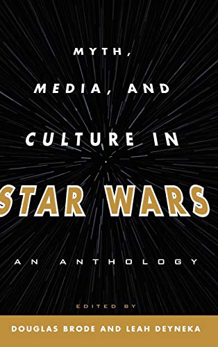 9780810885127: Myth, Media, and Culture in Star Wars: An Anthology