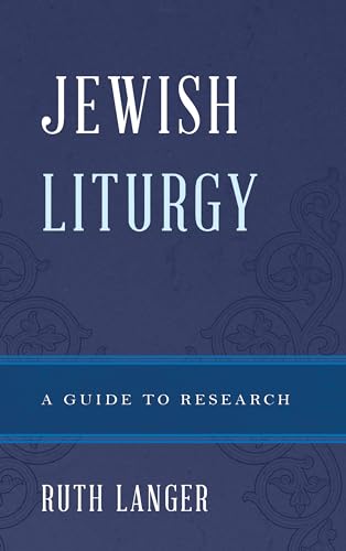 9780810886162: Jewish Liturgy: A Guide to Research (Illuminations: Guides to Research in Religion)