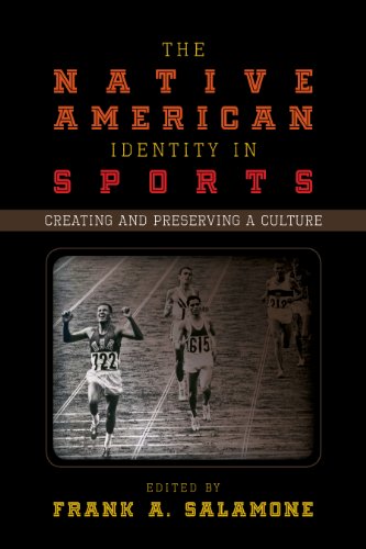 Stock image for The Native American Identity in Sports: Creating and Preserving a Culture for sale by Michael Lyons