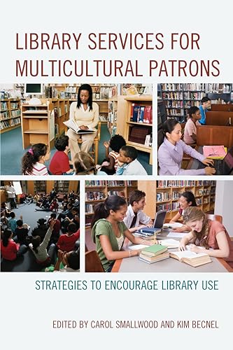 Stock image for Library Services for Multicultural Patrons: Strategies to Encourage Library Use for sale by Ergodebooks