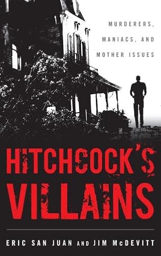 Beispielbild fr Hitchcock's Villains : Murderers, Maniacs, and Mother Issues zum Verkauf von Better World Books