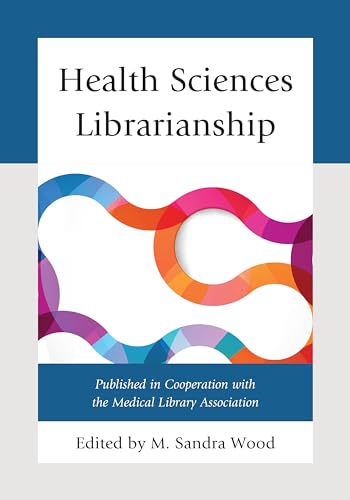 Stock image for Health Sciences Librarianship for sale by Revaluation Books