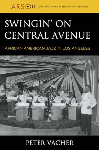 Stock image for Swingin on Central Avenue: African American Jazz in Los Angeles for sale by Michael Lyons
