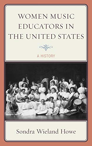 Imagen de archivo de Women Music Educators in the United States: A History a la venta por Michael Lyons