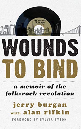 9780810888616: Wounds to Bind: A Memoir of the Folk-Rock Revolution