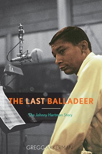 Beispielbild fr The Last Balladeer: The Johnny Hartman Story: 68 (Studies in Jazz) zum Verkauf von Invicta Books  P.B.F.A.