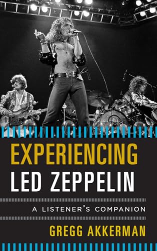 Beispielbild fr Experiencing Led Zeppelin: A Listener's Companion zum Verkauf von HPB-Ruby