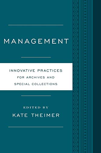 Beispielbild fr Management: Innovative Practices for Archives and Special Collections zum Verkauf von GF Books, Inc.