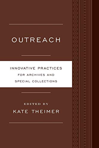 Beispielbild fr Outreach: Innovative Practices for Archives and Special Collections zum Verkauf von Ethan Daniel Books