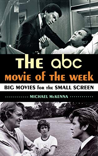 Beispielbild fr The ABC Movie of the Week: Big Movies for the Small Screen zum Verkauf von Wonder Book