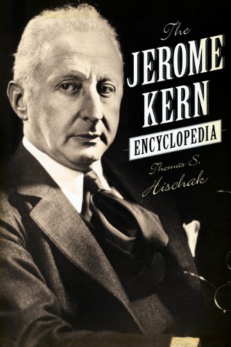 The Jerome Kern Encyclopedia (9780810891678) by Hischak Author Of The Oxford Companion To The American Musical, Thomas S.