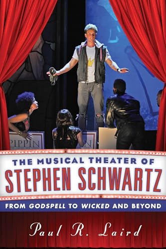 Stock image for The Musical Theater of Stephen Schwartz : From Godspell to Wicked and Beyond for sale by Better World Books: West