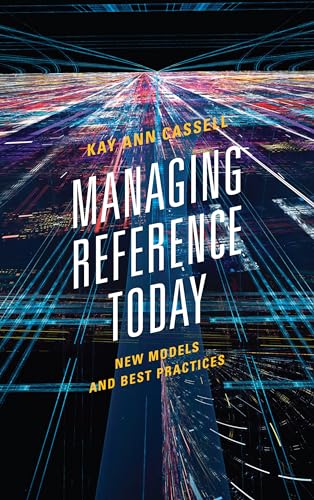 Stock image for Managing Reference Today: New Models and Best Practices for sale by SecondSale