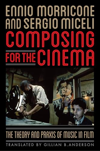 9780810892408: Composing for the Cinema: The Theory and Praxis of Music in Film
