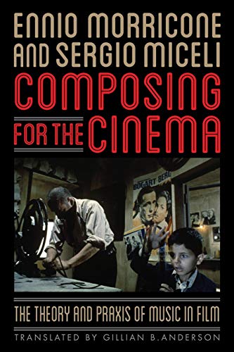 9780810892415: Composing for the Cinema: The Theory and Praxis of Music in Film