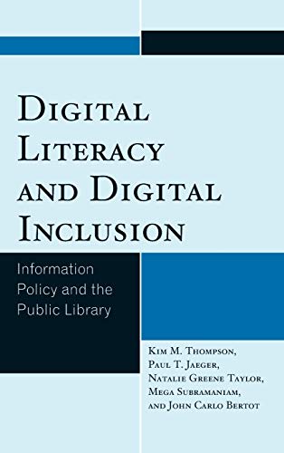 Beispielbild fr Digital Literacy and Digital Inclusion: Information Policy and the Public Library zum Verkauf von HPB-Red